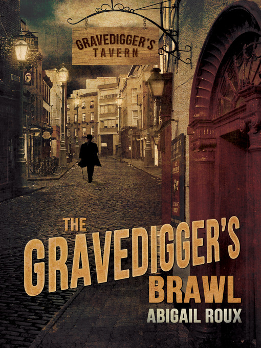Title details for The Gravedigger's Brawl by Abigail Roux - Available